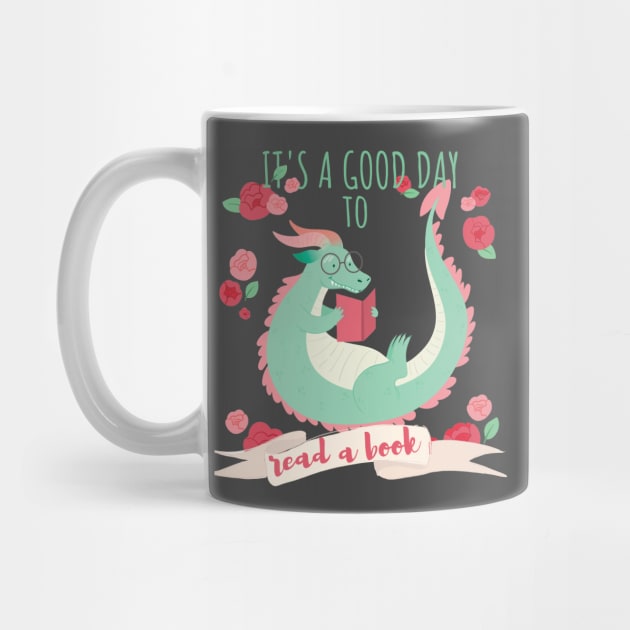 Its A Good Day To Read A Book - Bookworm Book Dragon by Little Designer